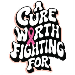 cure worth fighting for