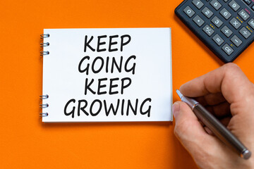 Keep going and growing symbol. Concept words phrase Keep going keep growing on beautiful white...