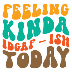 feeling kinda idgaf ish today