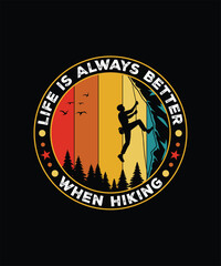 Life is always better when hiking vintage retro design