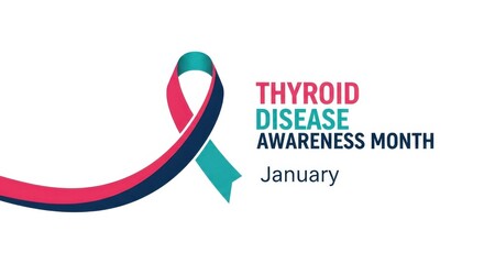 Thyroid Disease Awareness Month is Celebrated Annually in January