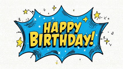 Vibrant comic style happy birthday message with speech bubble elements