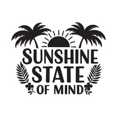‘Sunshine State of Mind’ in tall serif font with palm fronds and floral corner accents in silhouette style