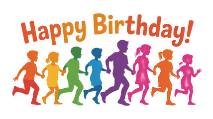 Happy Birthday Featuring Colorful Silhouettes of Children Running Together HandinHand on Black Background