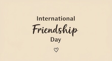 International Friendship Day greeting card featuring elegant typography and a small heart.