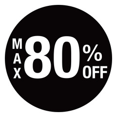 ”MAX80％OFF ”の文字入り　円形のイラスト　モノクロ　白文字　背景透過
