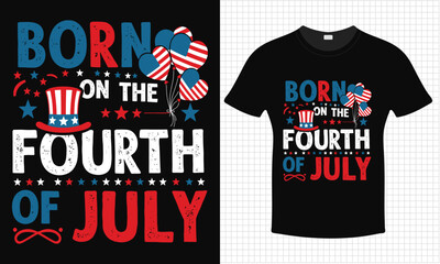 Born On The Fourth Of July - Magician 4th July Independence Day T-shirt Design | Typography lettering quote design | Father's Day Gift Idea With Funny Graphic Shirt | For Stickers, T-shirts, Mugs, Cap