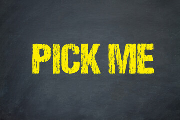 Pick Me	
