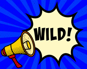 Wild announcement speech bubble. Megaphone, speech burst, comic style, bright background, communication element, expression tool, voice projection, information sharing, pop art design.