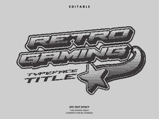 Editable Text Effect Vector of Grayscale bitmap low pixel retro gaming title headline logo for Display, digital marketing, creative preneur, Agency, game, event