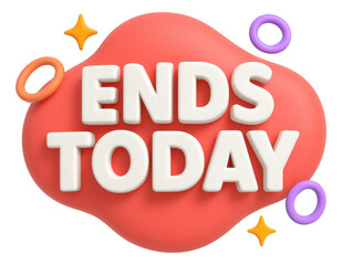 Red bubble sticker with ENDS TODAY in bold text, dynamic retail promotion offer on transparent background.