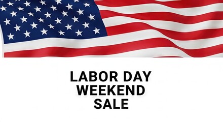American flag with labor day weekend sale text on white background