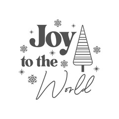 Joy to the world Christmas isolated vector illustration. Merry Christmas and Happy New Year card. Christmas tree and snowflakes on a white background. Vector design template. Winter quote.