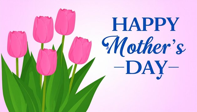 Happy Mother's Day, A cheerful card with pink tulips wishes a happy Mother's Day 