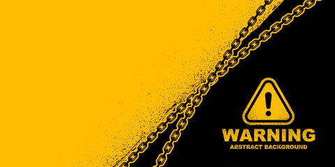 Abstract grunge background design, warning system banner with yellow black caution or alert line, chains and warning sign illustration	