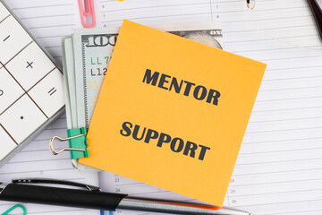 A conceptual phrase on the topic of business MENTOR SUPPORT. BUSINESS EDUCATION TRAINING COACHING...