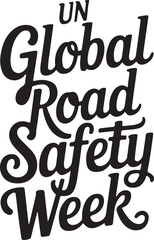 Typography calligraphy design of the text UN Global Road Safety Week in silhouette Vector Art 03