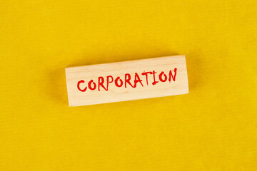 The concept word CORPORATION. Personal Income Tax, Corporate Tax, Financial Research, Documents, Reports and Calculations Concept