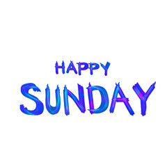 colorful glowing happy Sunday writing without background