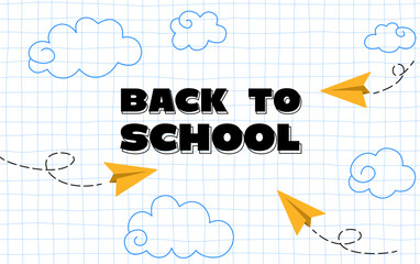 School background with graph paper, hand-drawn clouds, and yellow paper airplanes, banner, back-to-school post for kids or elementary school education