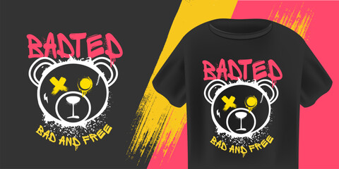 Badted Urban Grunge T-Shirt Design Vector Stylized Bear Head with X-Eyes, Grunge Texture, and Bad and Free Slogan on Black Background. Bad gangster bear sticker and print