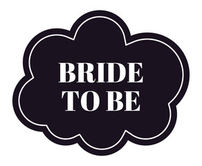 Black and white badge saying bride to be, celebrating upcoming wedding and marriage, with a simple design perfect for bachelorette parties and pre wedding celebrations