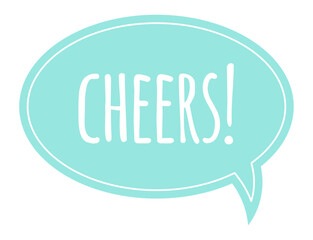 Hand drawn Cheers. lettering is displayed within a turquoise speech bubble, conveying a sense of celebration and good wishes, suitable for festive occasions and greetings