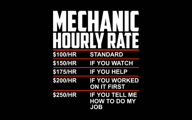 Funny Mechanic Hourly Rate Gift t-shirt quotes svg design