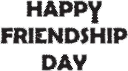 Black and White Happy Friendship Day Text with Jagged Edges Isolated on White