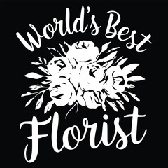 WORLD BEST FLORIST  Graphic Design For FLOTIST Lovers.eps