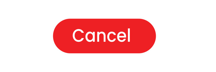 Cancel button - Bold red with rounded corners on Red background