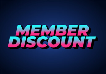 Member discount. Bold text effect for promotion design