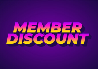 Member discount. Bold text effect for promotion design