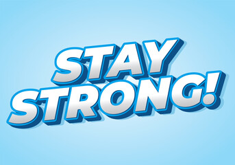 Stay strong. Bold fonts text effect with halftone pattern style