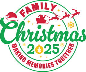 2025 Family Christmas vector Illustrator design, perfect for t-shirt customization,n ideal for family matching, and holiday apparel