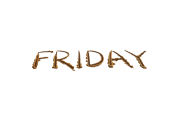 Friday written in sand isolated on transparent background