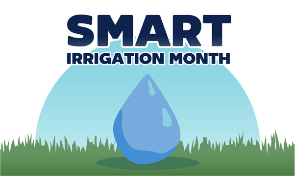 Happy Smart Irrigation Month for Better Irrigation