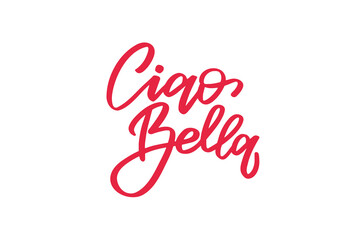 Ciao Bella Handlettered in Red – Elegant Script Calligraphy for Italian Style and Beauty Themes © oksanagrytsyuk