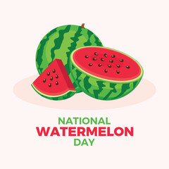National Watermelon Day poster vector illustration. Juicy ripe watermelon whole, half and slice vector. Template for background, banner, card. August 3. Important day