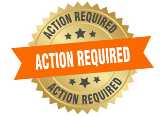 action required. action required round orange and gold label isolated on transparent background