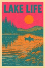 Lake life vintage retro neon poster featuring a canoe, lake, sun, sunset, dusk, trees, pine trees, fir trees, camping, travel, getaway, dusk sky, sunset colors, pine forest, landscape, wilderness