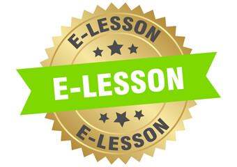 e-lesson. e-lesson round green and gold label isolated on transparent background