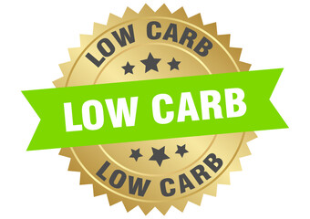 low carb. low carb round green and gold label isolated on transparent background