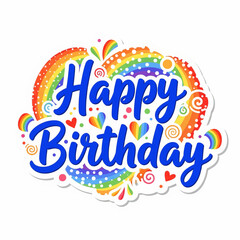 Happy Birthday, Rainbow, Stars, Confetti, Colorful, Celebration, Party, Greeting, Whimsical, Fun, Illustration, Digital Art, Sticker, Playful, Joyful.