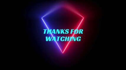 Neon Thanks for Watching End Screen, Glowing Geometric Frame