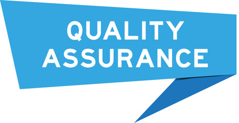 Blue color speech banner with word quality assurance on white background