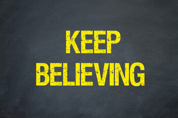 Keep Believing	
