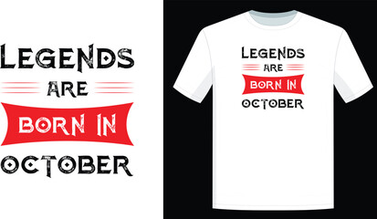 Legends Are Born In October t shirt design concept