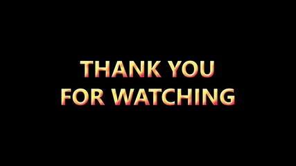 Thank you for watching animated text.suitable for intro or outro video - Powered by Adobe