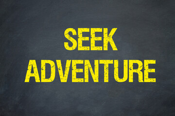 Seek Adventure	
